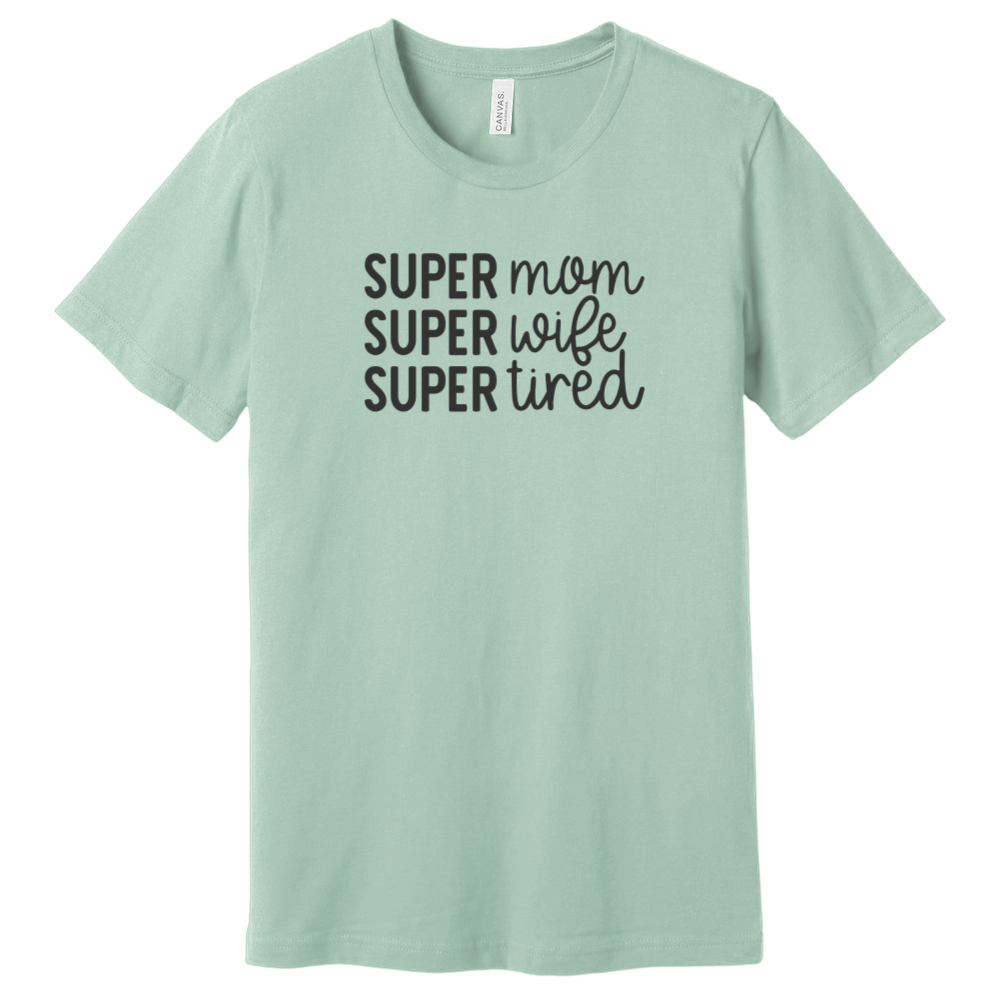 Super mom - wife - tired
